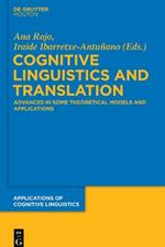 Cognitive Linguistics and Translation: Advances in Some Theoretical Models and Applications