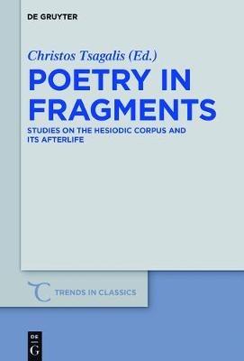 Poetry in Fragments: Studies on the Hesiodic Corpus and its Afterlife - cover