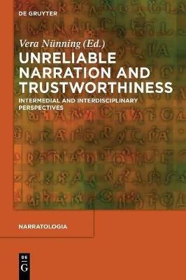 Unreliable Narration and Trustworthiness: Intermedial and Interdisciplinary Perspectives - cover