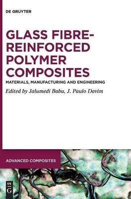 Glass Fibre-Reinforced Polymer Composites: Materials, Manufacturing and Engineering - cover
