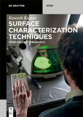 Surface Characterization Techniques: From Theory to Research - Rawesh Kumar - cover