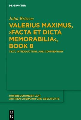 Valerius Maximus, ›Facta et dicta memorabilia‹, Book 8: Text, Introduction, and Commentary - John Briscoe - cover
