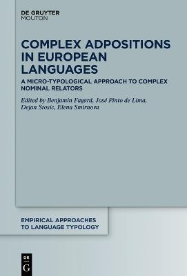 Complex Adpositions in European Languages: A Micro-Typological Approach to Complex Nominal Relators - cover