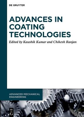 Advances in Coating Technologies - Kaushik Kumar,Kaushik Kumar,Chikesh Ranjan - cover