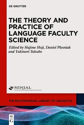 The Theory and Practice of Language Faculty Science - cover