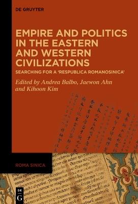 Empire and Politics in the Eastern and Western Civilizations: Searching for a 'Respublica Romanosinica' - cover