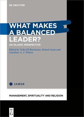 What Makes a Balanced Leader?: An Islamic Perspective - cover