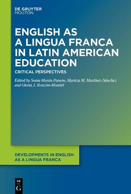 English as a Lingua Franca in Latin American Education: Critical Perspectives - cover