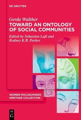 Toward an Ontology of Social Communities: With an Appendix on the Phenomenology of Social Communities - Gerda Walther - cover