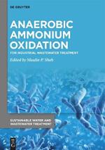 Anaerobic Ammonium Oxidation: For Industrial Wastewater Treatment
