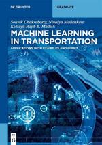 Machine Learning in Transportation: Applications with Examples and Codes