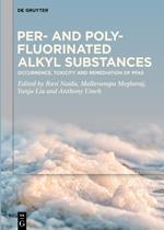 Per- and Polyfluorinated Alkyl Substances: Occurrence, Toxicity and Remediation of PFAS