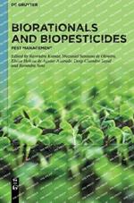 Biorationals and Biopesticides: Pest Management
