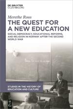 The Quest for a New Education: Social Democracy, Educational Reforms, and Religion in Norway after the Second World War