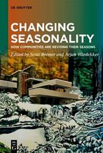 Changing Seasonality: How Communities are Revising their Seasons