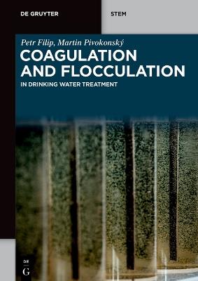 Coagulation and Flocculation: in Drinking Water Treatment - Petr Filip,Martin Pivokonský - cover