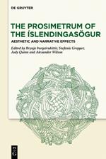 The Prosimetrum of the Íslendingasögur: Aesthetic and Narrative Effects