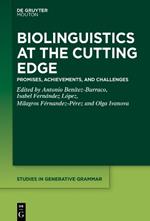 Biolinguistics at the Cutting Edge: Promises, Achievements, and Challenges