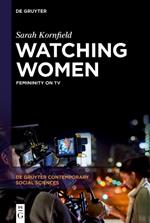 Watching Women: Femininity on TV