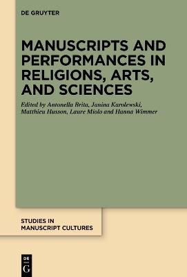 Manuscripts and Performances in Religions, Arts, and Sciences - cover