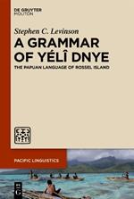 A Grammar of Yélî Dnye: The Papuan Language of Rossel Island