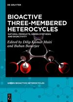 Bioactive Three-Membered Heterocycles: Natural Products, Green Synthesis and Bioactivity
