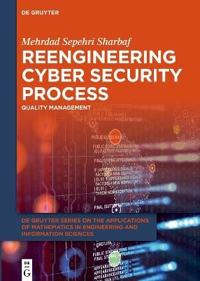 Reengineering Cyber Security Process: Quality Management - Mehrdad Sepehri Sharbaf - cover