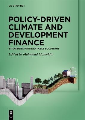 Policy-Driven Climate and Development Finance: Strategies for Equitable Solutions - cover