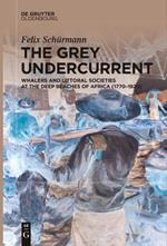 The Grey Undercurrent: Whalers and Littoral Societies at the Deep Beaches of Africa (1770–1920)