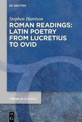 Roman Readings: Latin Poetry from Lucretius to Ovid - Stephen Harrison - cover