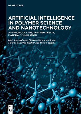 Artificial Intelligence in Polymer Science and Nanotechnology: Autonomous Labs, Polymer Design, Materials Simulation - cover