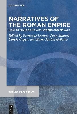 Narratives of the Roman Empire: How to Make Rome with Words and Rituals - cover