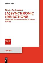 (A)synchronic (Re)actions: Crises and Their Perception in Hittite History