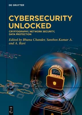 Cybersecurity Unlocked: Cryptography, Network Security, Data Protection - cover