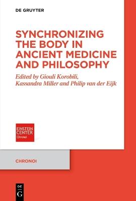 Synchronizing the Body in Ancient Medicine and Philosophy - cover