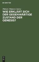 Wie Erkl?rt Sich Der Gegenw?rtige Zustand Der Genesis?: Skizze Einer Neuen Pentateuchhypothese