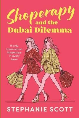 Shoperapy and the Dubai Dilemma - Stephanie Scott - cover