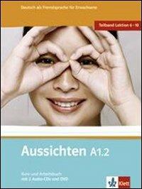 Aussichten in sechs Banden: Kurs- und Arbeitsbuch A1.2 & Audio-CDs (2) & DVD - cover