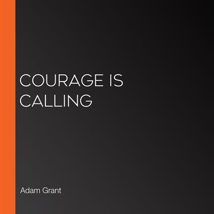 Courage Is Calling