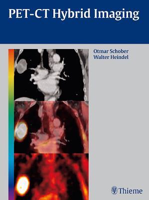 PET-CT Hybrid Imaging - Otmar Schober,Walter Heindel - cover