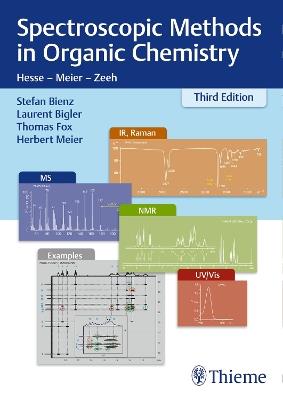 Spectroscopic Methods in Organic Chemistry - Stefan Bienz,Laurent Bigler,Thomas Fox - cover