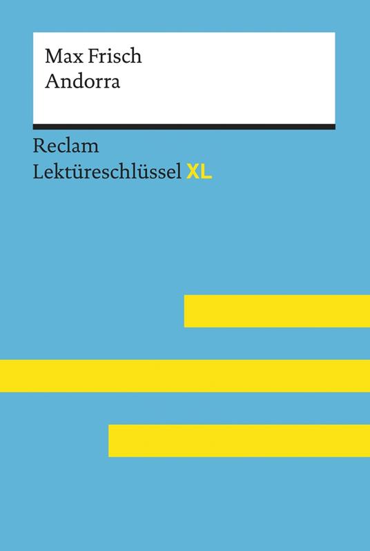 Andorra von Max Frisch: Reclam Lektüreschlüssel XL