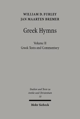 Greek Hymns: Band 2: A Selection of Greek religious poetry from the Archaic to the Hellenistic period - William Furley,Jan M. Bremer - cover