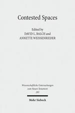 Contested Spaces: Houses and Temples in Roman Antiquity and the New Testament