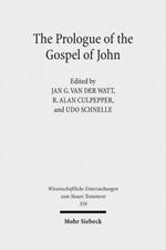 The Prologue of the Gospel of John: Its Literary, Theological, and Philosophical Contexts. Papers read at the Colloquium Ioanneum 2013