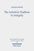 The Antichrist Tradition in Antiquity: Antimessianism in Second Temple and Early Christian Literature