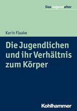 Die Jugendlichen und ihr Verhältnis zum Körper