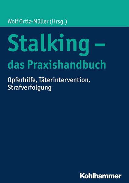 Stalking - das Praxishandbuch