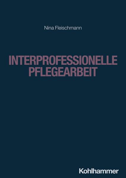 Interprofessionelle Pflegearbeit