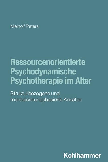 Ressourcenorientierte Psychodynamische Psychotherapie im Alter